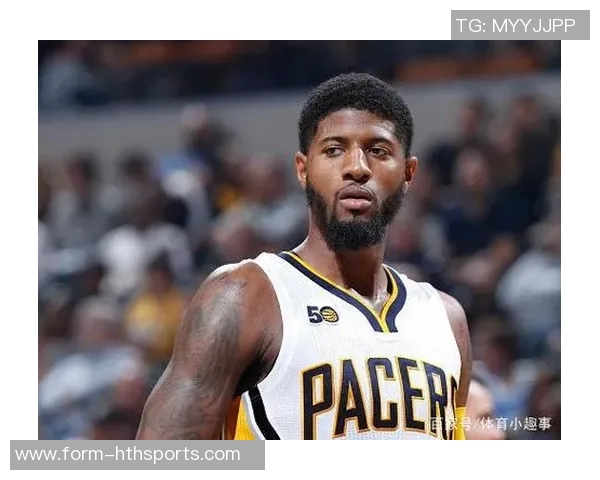 保罗乔治状态低迷10投仅中2球全场仅得7分6篮板表现令人失望